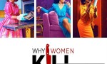 [致命女人/女人不杀生 Why Women Kill 第一季][全10集]4k|1080p高清百度网盘