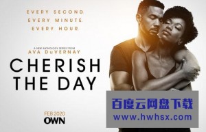 [珍惜这一天 Cherish the Day 第一季][全集]4K|1080P高清百度网盘