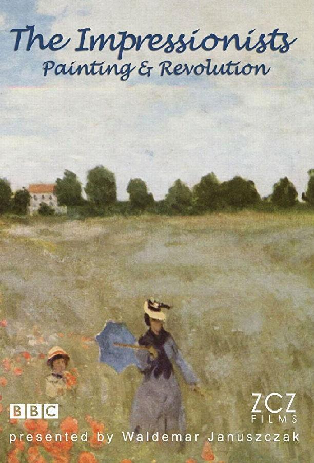 [印象派 绘画与革命 The Impressionists][全04集][英语中字]4K|1080P高清百度网盘