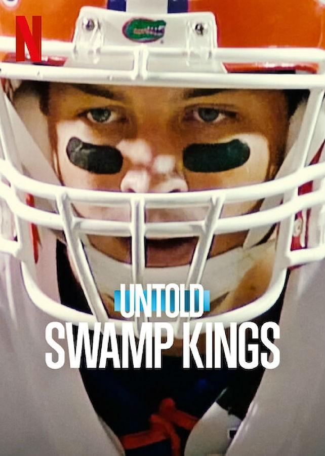[体坛秘史：沼泽鳄霸 Untold: Swamp Kings][全04集][英语中字]4K|1080P高清百度网盘